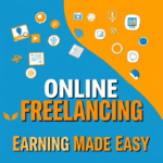 Best Ways to Earn Money Through Online Freelancing